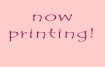 now printing!  
